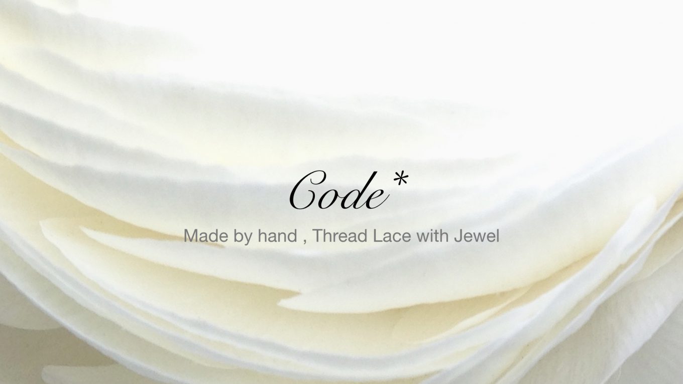 Code* - Made by hand,Thread Lace with Jewel, Created by AKIKO